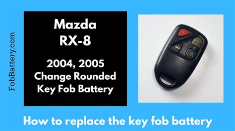 mazda rx8 smart card key battery replacement|2008 mazda rx8 key fob battery.